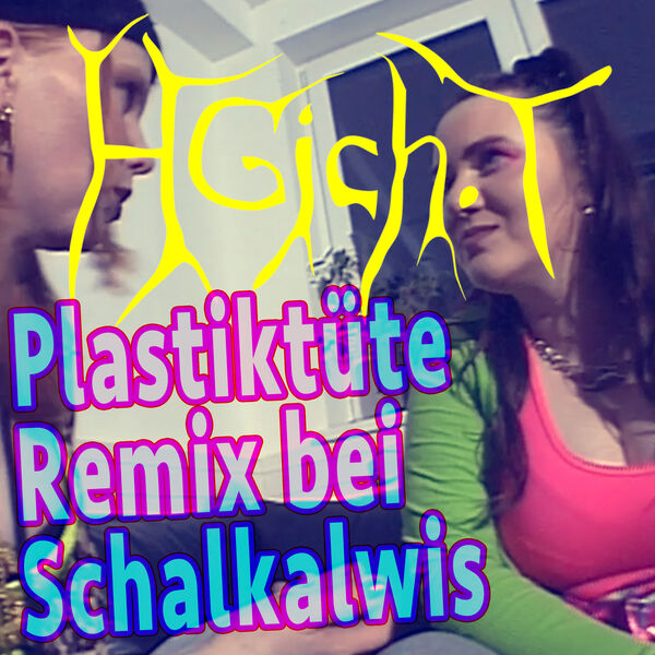 Hgich.T|Plastiktüte  (Remix bei Schalkalwis)