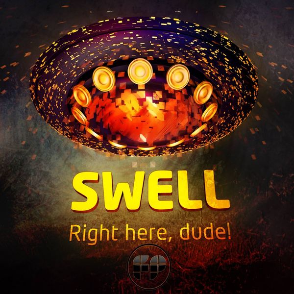 SWELL|Right Here, Dude! (Original Mix)