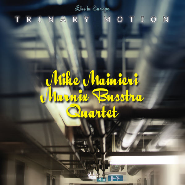 Mike Mainieri|Trinary Motion / Live In Europe (Live)