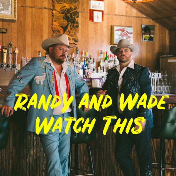 Randy Rogers|Randy and Wade Watch This