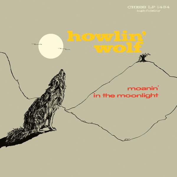 Howlin' Wolf|Moanin' In The Moonlight