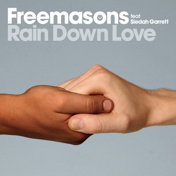 Freemasons|Rain Down Love (feat. Siedah Garrett)