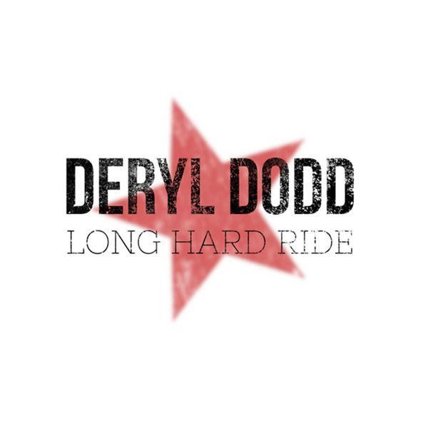 DERYL DODD|Long Hard Ride