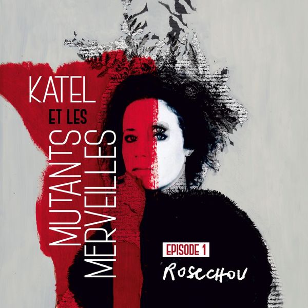 Katel|Episode 1 - Rosechou (Episode 1 de « Katel et les mutants merveilles" - Conversation avec Fanny Hurel)