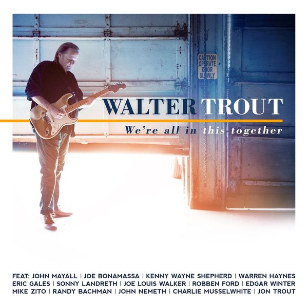 Walter Trout|We're All In This Together