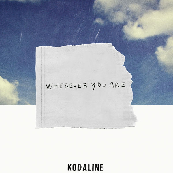 Kodaline|Wherever You Are