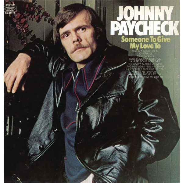 Johnny Paycheck|Someone To Give My Love To