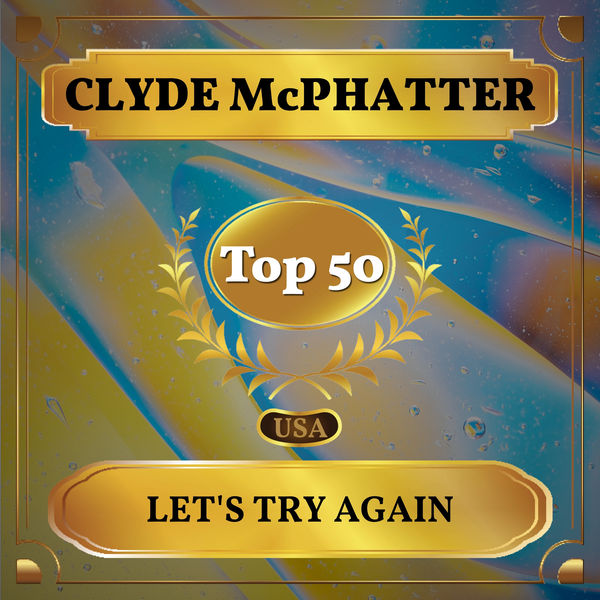 Clyde McPhatter|Let's Try Again (Billboard Hot 100 - No 48)