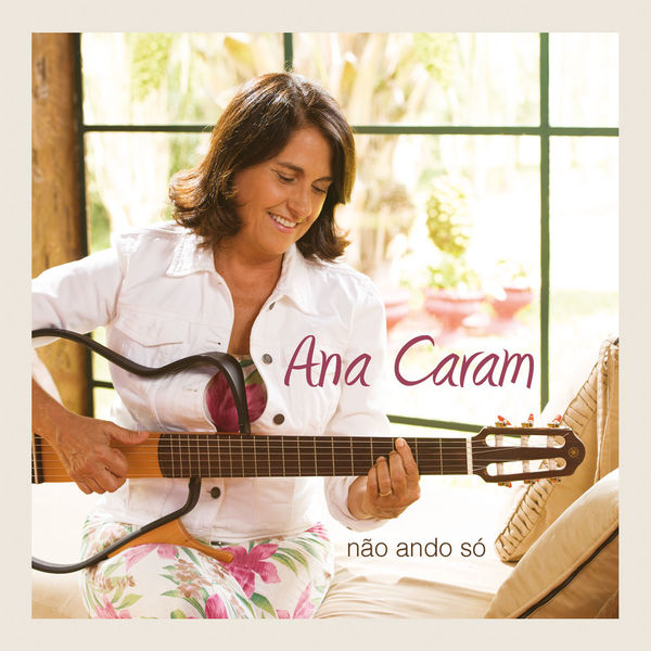 Ana Caram|Não Ando Só