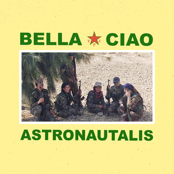 Astronautalis|Bella Ciao