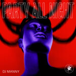 DJ Manny Party All Night EP