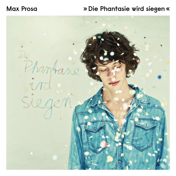 Max Prosa|Die Phantasie wird siegen