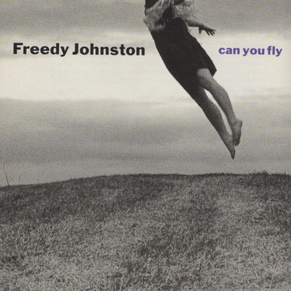 Freedy Johnston|Can You Fly