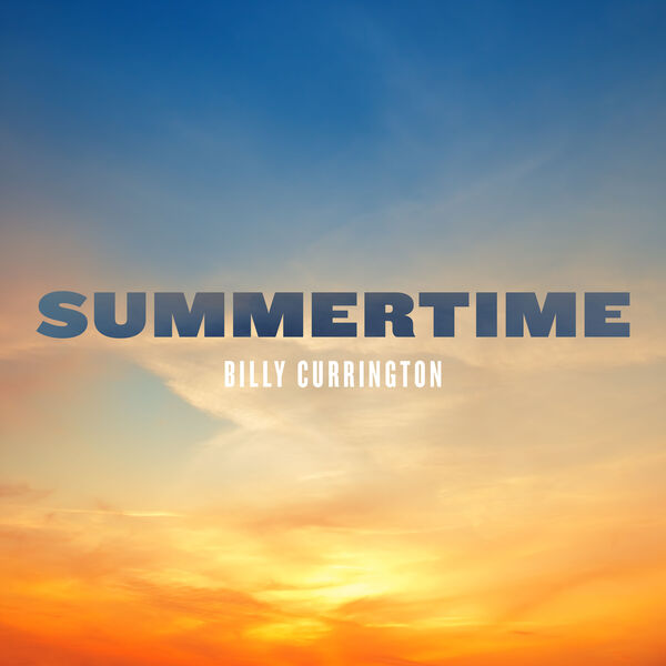 Billy Currington|Summertime