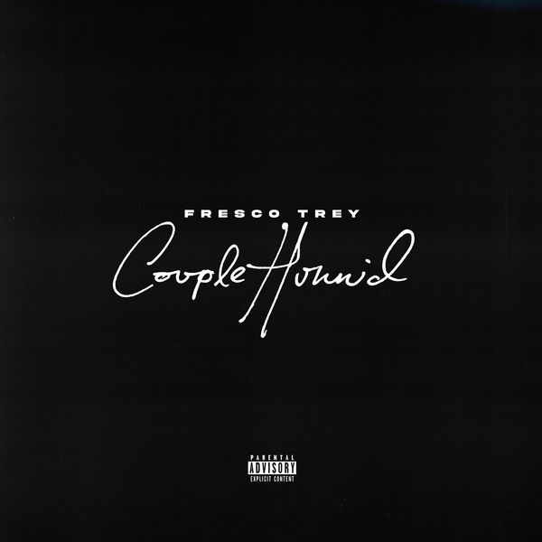 Fresco Trey|Couple Hunnid