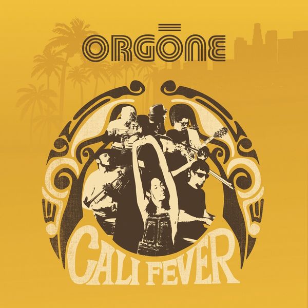 Orgone|Cali Fever