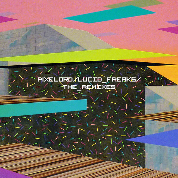 Pixelord|Lucid Freaks, Pt. 2