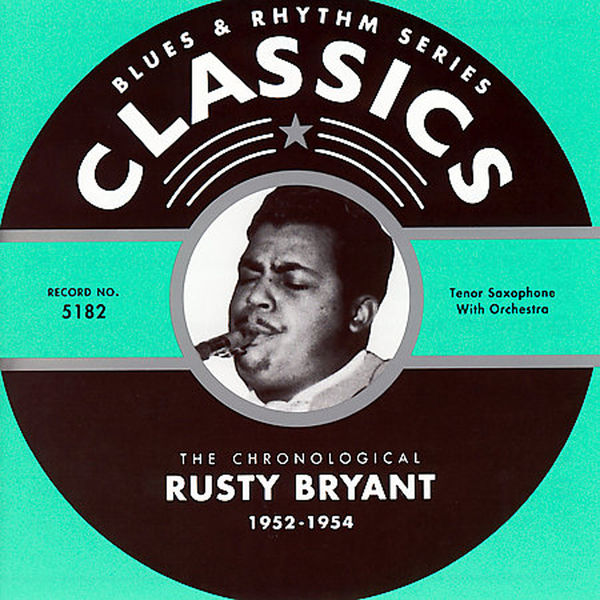 Rusty Bryant|Classics: 1952-1954