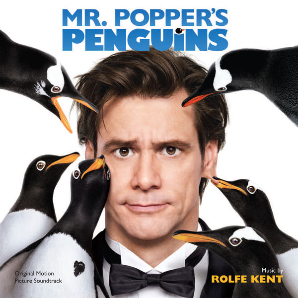 Rolfe Kent|Mr. Popper's Penguins (Original Motion Picture Soundtrack)