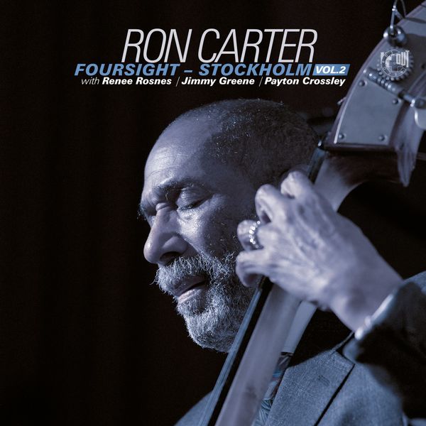 Ron Carter|Foursight - Stockholm, Vol. 2