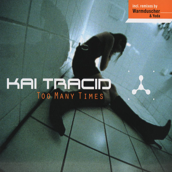 Kai Tracid|Too Many Times