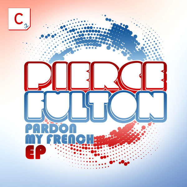 Pierce Fulton|Pardon My French EP