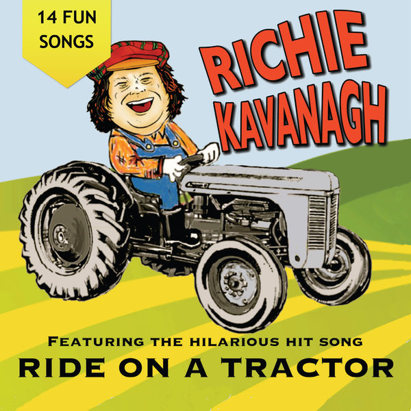 Richie Kavanagh|Ride on a Tractor