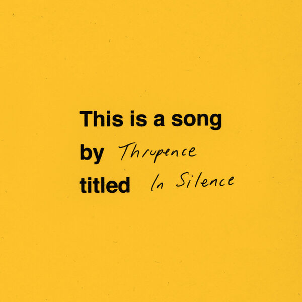 Thrupence|In Silence