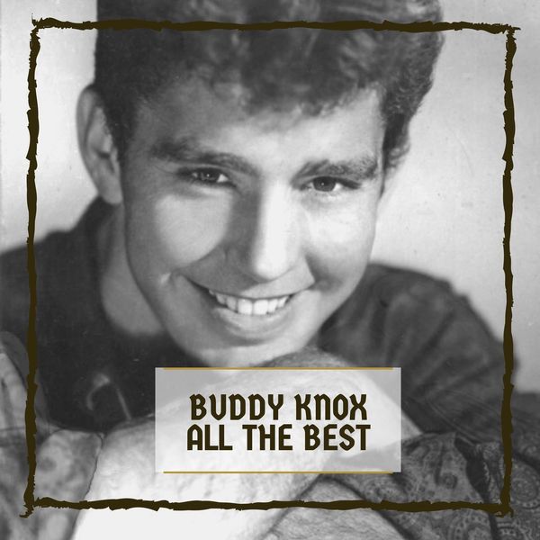 Buddy Knox|All The Best