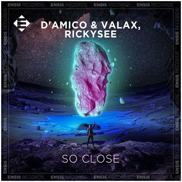 D'Amico & Valax|So Close