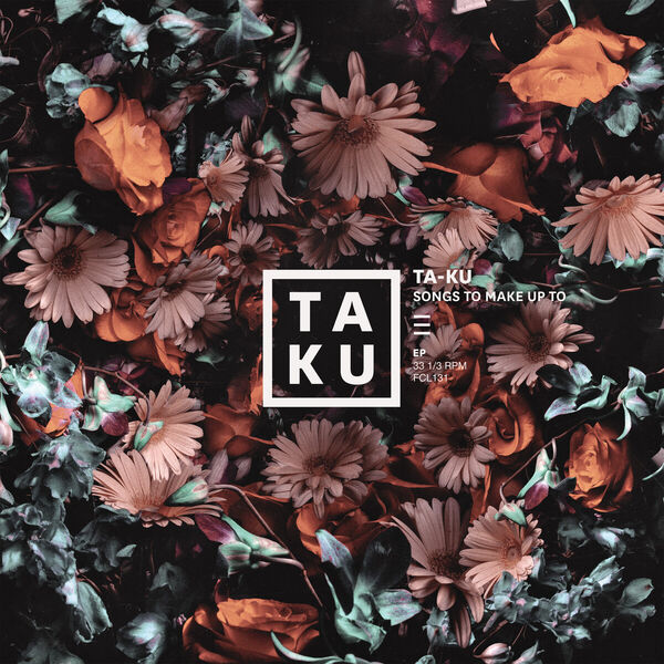 Ta-ku|Songs To Make Up To