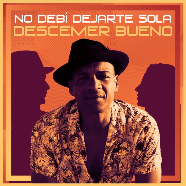 Descemer Bueno|No Debí Dejarte Sola