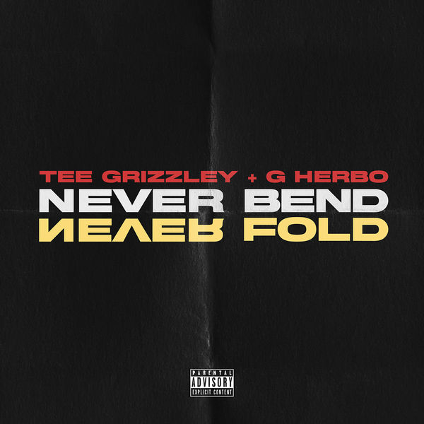 Tee Grizzley|Never Bend Never Fold