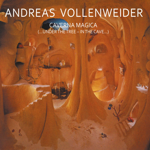 Andreas Vollenweider|Caverna Magica (...Under The Tree - In The Cave...)