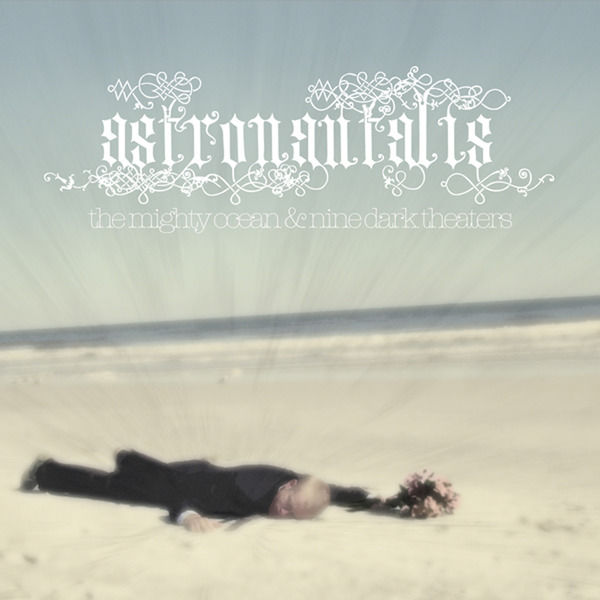 Astronautalis|The Mighty Ocean and Nine Dark Theaters