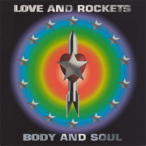 Love and Rockets|Body and Soul