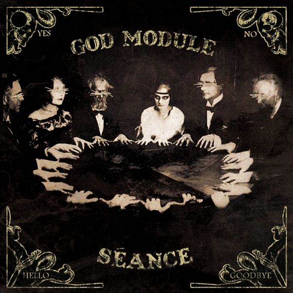 God Module|Séance