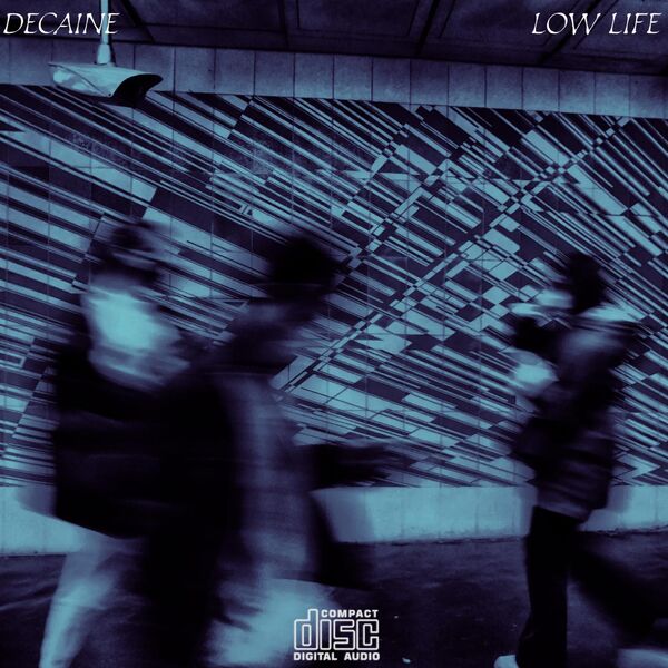 DECAINE|LOW LIFE