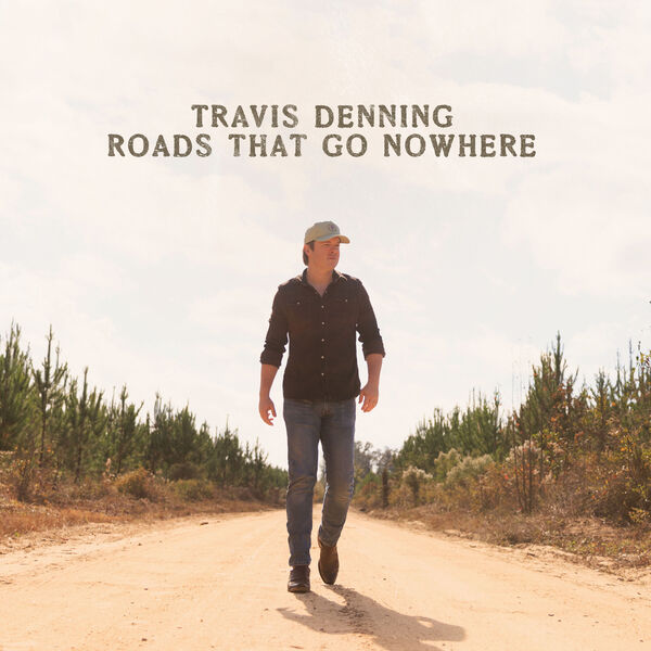 Travis Denning|Roads That Go Nowhere