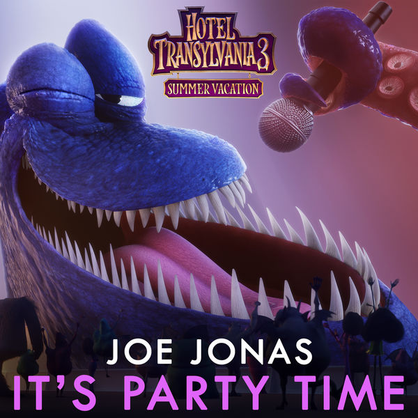 Joe Jonas|It's Party Time (From "Hotel Transylvania 3")