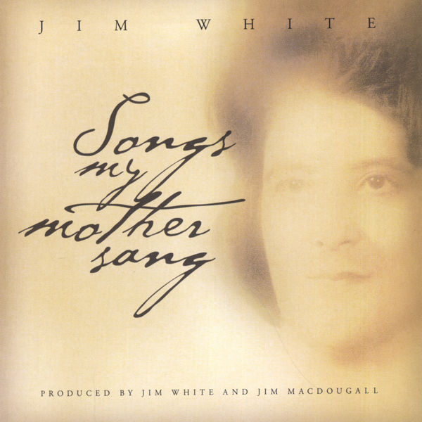 Jim White|Songs My Mother Sang