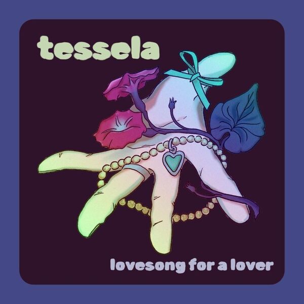 Tessela|lovesong for a lover