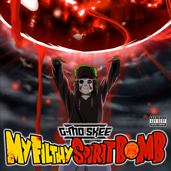 G-Mo Skee|My Filthy Spirit Bomb