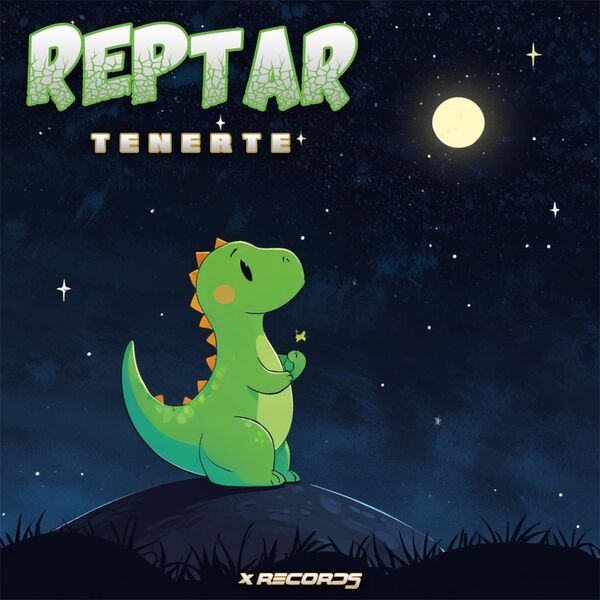 Reptar|Tenerte