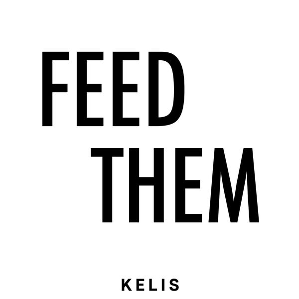 Kelis|FEED THEM