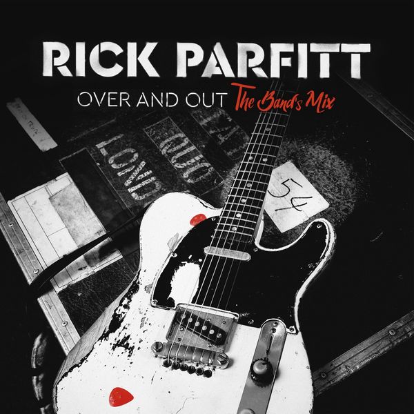 Rick Parfitt|Over and Out  (The Band's Mix)