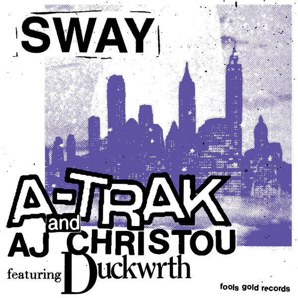 A-Trak|Sway