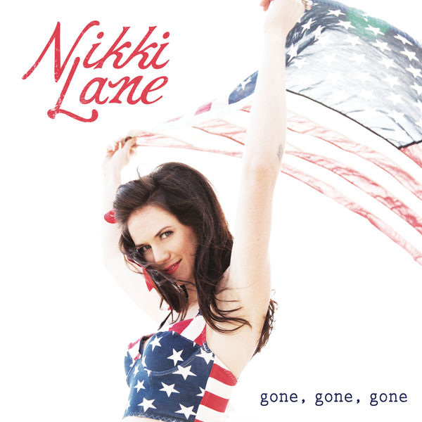 Nikki Lane|Gone, Gone, Gone