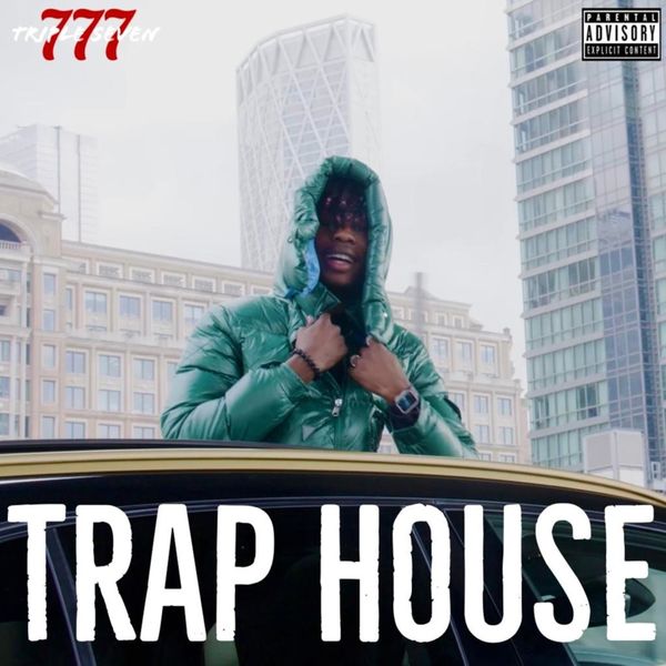 777|'Trap House'