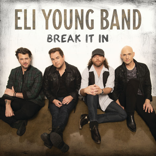 Eli Young Band|Break It In